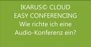 Ikarus Easy Conferencing Audio Konferenz Telefonie GfK System GmbH